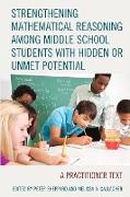 Strengthening Mathematical Reasoning among Middle School Students with Hidden or Unmet Potential