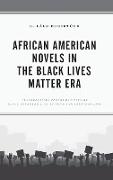 African American Novels in the Black Lives Matter Era