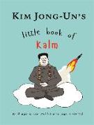 Kim Jong Un's Little Book of Kalm