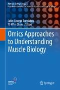 Omics Approaches to Understanding Muscle Biology