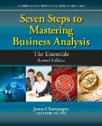 Seven Steps to Mastering Business Analysis: The Essentials