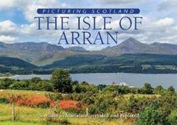 The Isle of Arran: Picturing Scotland