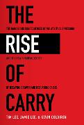 The Rise of Carry: The Dangerous Consequences of Volatility Suppression and the New Financial Order of Decaying Growth and Recurring Crisis