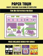 Fun Art Activities for Kids (Paper Town - Create Your Own Town Using 20 Templates): 20 full-color kindergarten cut and paste activity sheets designed