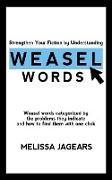 Strengthen Your Fiction by Understanding Weasel Words