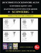 Weihnachtskunst und Bastelideen 28 Schneeflockenvorlagen - Schwierige Kunst- und Handwerksaktivitäten für Kinder: Kunsthandwerk für Kinder