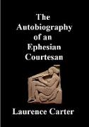 The Autobiography of an Ephesian Courtesan
