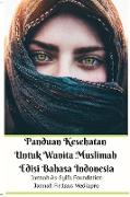 Panduan Kesehatan Untuk Wanita Muslimah Edisi Bahasa Indonesia