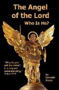 The Angel of the Lord -- Who Is He?