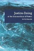 Justice-Doing at the Intersections of Power