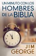 Un Minuto Con Los Hombres de la Biblia