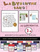 Kleinkinder lehren, Labyrinthe zu benutzen (Labyrinthe - Band 1): 25 vollfarbig bedruckbare Labyrinth-Arbeitsblätter für Vorschul-/Kindergartenkinder