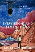 Every Bright and Broken Thing