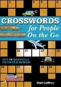 Crosswords for People on the Go: Over 150 Quick Puzzles You Can Solve Anywhere