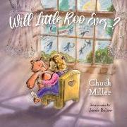 Will Little Roo Ever...?: Volume 1
