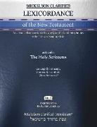 Mickelson Clarified Lexicordance of the New Testament, MCT: An advanced concordance by word, context and morphology in the Literary Reading Order