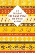 Twenty Years of the Caine Prize for African Writing