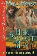 Her Perfect Men [Men of the Border Lands 18] (Siren Publishing Menage Everlasting)