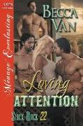 Loving Attention [Slick Rock 22] (Siren Publishing Menage Everlasting)