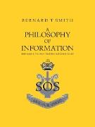A Philosophy of Information