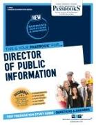 Director of Public Information (C-1866): Passbooks Study Guide Volume 1866