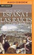 Breve Historia de España I: Las Raíces