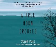 A Tree Born Crooked