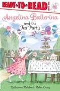 Angelina Ballerina and the Tea Party: Ready-To-Read Level 1