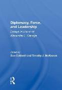 Diplomacy, Force, and Leadership