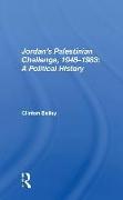 Jordan's Palestinian Challenge, 1948-1983: A Political History