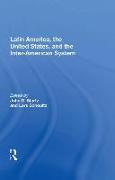 Latin America, The United States, And The Interamerican System