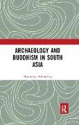 Archaeology and Buddhism in South Asia