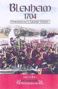 Blenheim - 1704: Marlborough's Greatest Victory