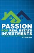 Passion for Real Estate Investing