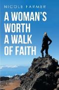 A Woman's Worth: A Walk of Faith