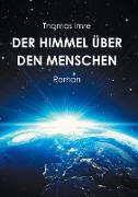 Der Himmel über den Menschen