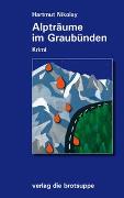 Alpträume im Graubünden