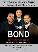 Bond: Three Young Men Learn to Forgive and Reconnect with Their Fathers