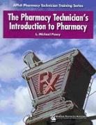 The Pharmacy Technician's Introduction to Pharmacy