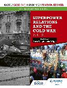 Hodder GCSE (9–1) History for Pearson Edexcel Foundation Edition: Superpower Relations and the Cold War 1941–91