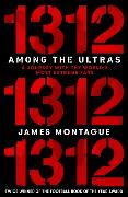 1312: Among the Ultras: A Journey with the World's Most Extreme Fans