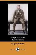 Laugh and Live (Illustrated Edition) (Dodo Press)