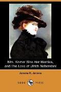 Mrs. Korner Sins Her Mercies and the Love of Ulrich Nebendahl (Dodo Press)