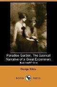 Paradise Garden: The Satirical Narrative of a Great Experiment (Illustrated Edition) (Dodo Press)