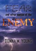 Fear and Other Names of the Enemy