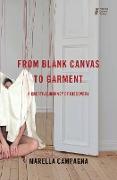 From Blank Canvas to Garment