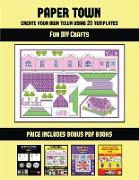 Fun DIY Crafts (Paper Town - Create Your Own Town Using 20 Templates): 20 full-color kindergarten cut and paste activity sheets designed to create you
