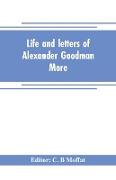 Life and letters of Alexander Goodman More, with selections from his zoological and botanical writings