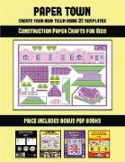 Construction Paper Crafts for Kids (Paper Town - Create Your Own Town Using 20 Templates): 20 full-color kindergarten cut and paste activity sheets de