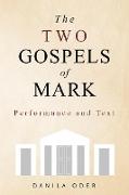 The Two Gospels of Mark